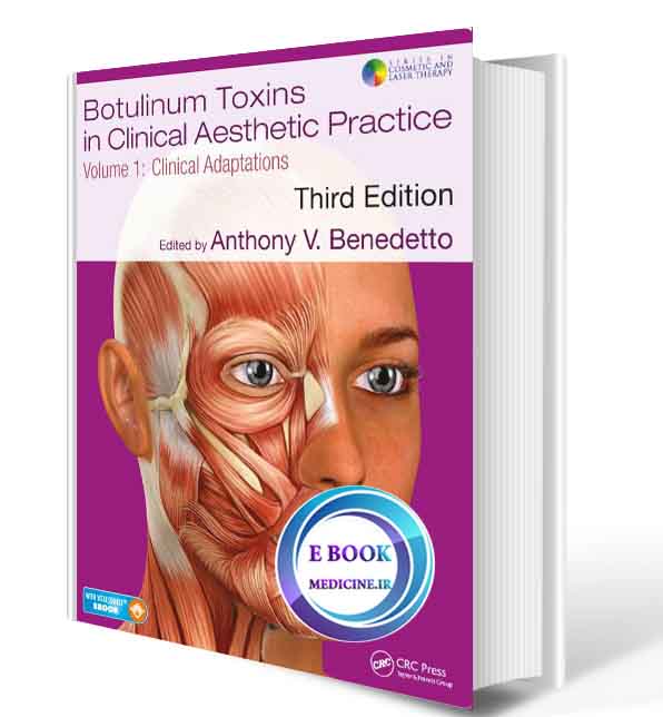 دانلود کتاب Botulinum Toxins in Clinical Aesthetic Practice 3E, Volume One 2018(ORIGINAL PDF)  